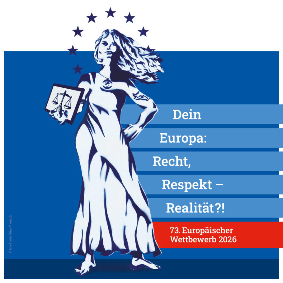 https://www.europaeischer-wettbewerb.de/nachrichten/start-des-73-europaeischen-wettbewerbs-dein-europa-recht-respekt-realitaet/